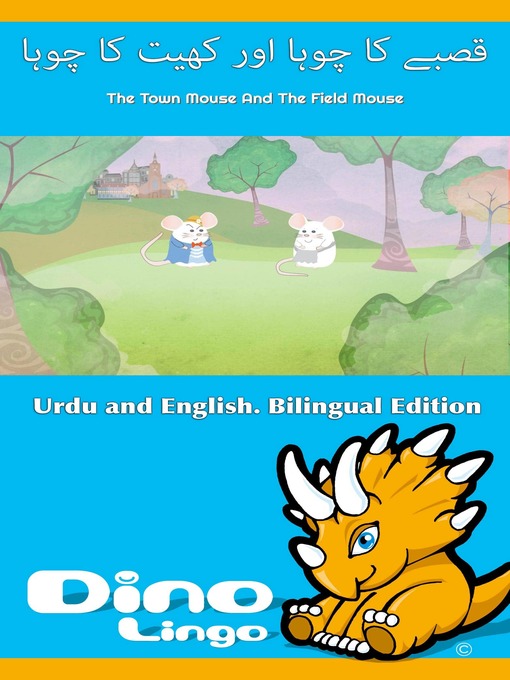 Title details for قصبے کا چوہا اور کھیت کا چوہا / The Town Mouse And The Field Mouse by Dino Lingo - Available